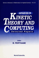 Advances in Kinetic Theory and Computing: Selected Papers