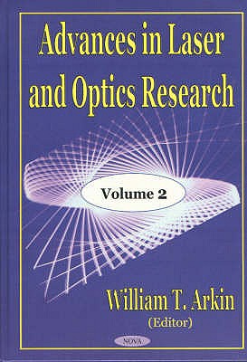 Advances in Laser & Optics Research: Volume 2 - Arkin, William T (Editor)