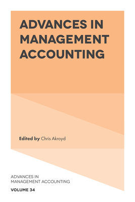 Advances in Management Accounting - Akroyd, Chris (Editor)