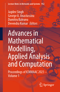 Advances in Mathematical Modelling, Applied Analysis and Computation: Proceedings of Icmmaac 2023 - Volume 1