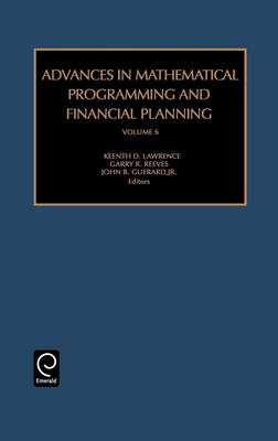 Advances in Mathematical Programming and Financial Planning - Lawrence, K D (Editor), and Reeves, G R (Editor), and Geurard, John B (Editor)