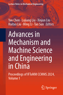 Advances in Mechanism and Machine Science and Engineering in China: Proceedings of IFToMM CCMMS 2024, Volume 1