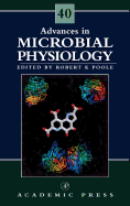 Advances in Microbial Physiology: Volume 40