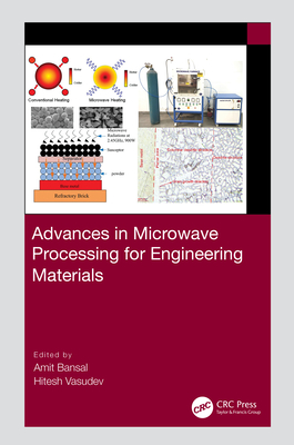 Advances in Microwave Processing for Engineering Materials - Bansal, Amit (Editor), and Vasudev, Hitesh (Editor)