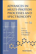Advances in Multi-Photon Processes and Spectroscopy, Volume 16