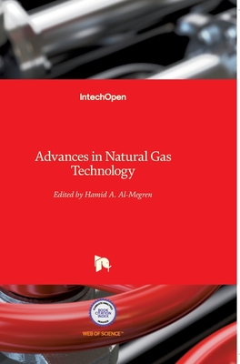 Advances in Natural Gas Technology - Al-Megren, Hamid (Editor)