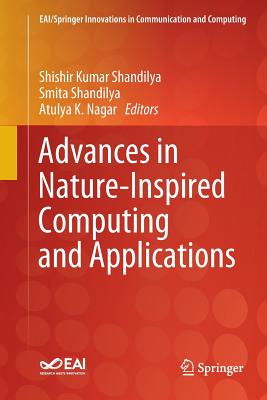 Advances in Nature-Inspired Computing and Applications - Shandilya, Shishir Kumar (Editor), and Shandilya, Smita (Editor), and Nagar, Atulya K (Editor)