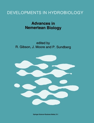 Advances in Nemertean Biology - International Meeting on Nemertean Biology, and Gibson, R (Editor), and Moore, J (Editor)