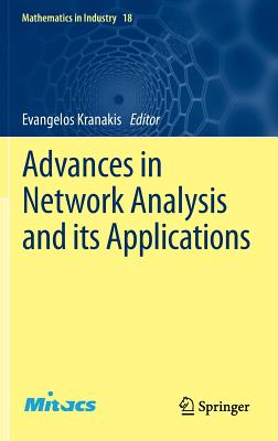 Advances in Network Analysis and its Applications - Kranakis, Evangelos (Editor)