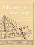 Advances in New Crops: Proceeding of the First National Symposium New Crops: Research, Development, Economics