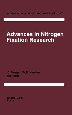 Advances in Nitrogen Fixation Research: Proceedings of the 5th International Symposium on Nitrogen Fixation, Noordwijkerhout, The Netherlands, August 28 - September 3, 1983 - Veeger, C. (Editor), and Newton, William E. (Editor)