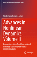 Advances in Nonlinear Dynamics, Volume II: Proceedings of the Third International Nonlinear Dynamics Conference (NODYCON 2023)