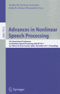 Advances in Nonlinear Speech Processing: 5th International Conference on Nonlinear Speech Processing, NOLISP 2011, Las Palmas de Gran Canaria, Spain, November 7-9, 2011, Proceedings