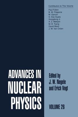 Advances in Nuclear Physics: Volume 26 - Negele, J W (Editor), and Vogt, Erich W (Editor)