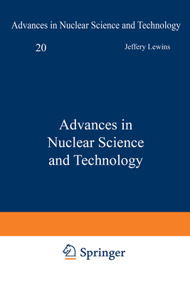 Advances in Nuclear Science and Technology - Lewins, Jeffery (Editor), and Becker, Martin, D.V.M. (Editor)