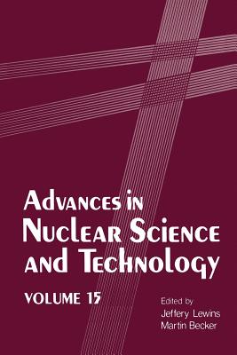 Advances in Nuclear Science and Technology - Lewins, Jeffery, and Becker, Martin