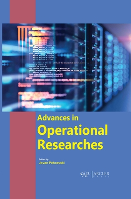 Advances in Operational Researches - Pehcevski, Jovan (Editor)