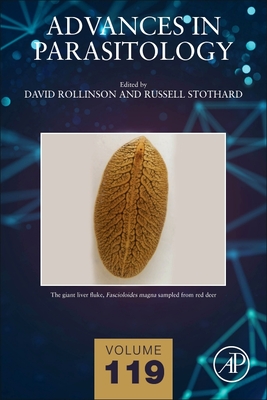 Advances in Parasitology: Volume 119 - Stothard, Russell (Editor), and Rollinson, David (Editor)