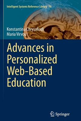 Advances in Personalized Web-Based Education - Chrysafiadi, Konstantina, and Virvou, Maria