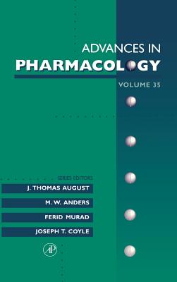 Advances in Pharmacology: Volume 35 - August, J Thomas, and Anders, M W, and Murad, Ferid