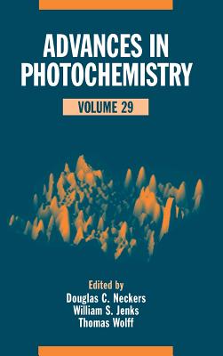 Advances in Photochemistry, Volume 29 - Neckers, Douglas C (Editor), and Jenks, William S (Editor), and Wolff, Thomas (Editor)