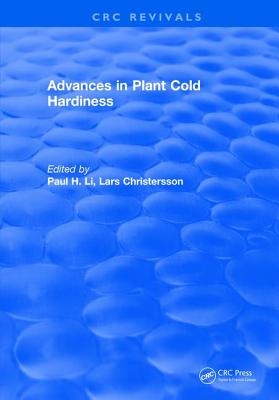 Advances in Plant Cold Hardiness - Li, Paul H.