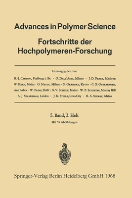 Advances in Polymer Science: Fortschritte Der Hochpolymeren-Forschung - Cantow, Prof Dr H -J, and Dall'asta, G, and Ferry, Prof Dr J D