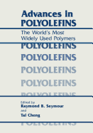 Advances in Polyolefins: The World's Most Widely Used Polymers