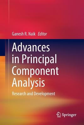 Advances in Principal Component Analysis: Research and Development - Naik, Ganesh R (Editor)