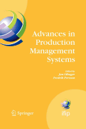 Advances in Production Management Systems: International IFIP TC 5, WG 5.7 Conference on Advances in Production Management Systems (APMS 2007), September 17-19, Linkoping, Sweden