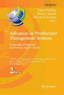 Advances in Production Management Systems. Sustainable Production and Service Supply Chains: Ifip Wg 5.7 International Conference, Apms 2013, State College, Pa, Usa, September 9-12, 2013, Proceedings, Part II