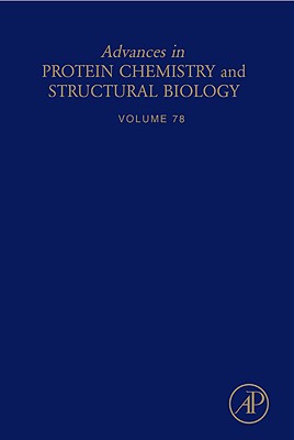 Advances in Protein Chemistry and Structural Biology: Volume 78 - Eisenberg, David S (Editor), and McPherson, Alexander (Editor)
