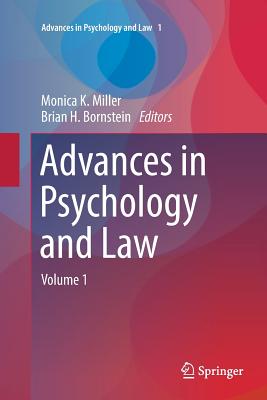 Advances in Psychology and Law: Volume 1 - Miller, Monica K (Editor), and Bornstein, Brian H (Editor)