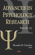 Advances in Psychology Research: Volume 137