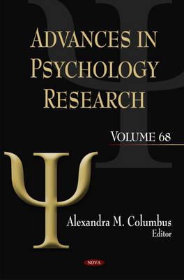 Advances in Psychology Research: Volume 68 - Columbus, Alexandra M (Editor)