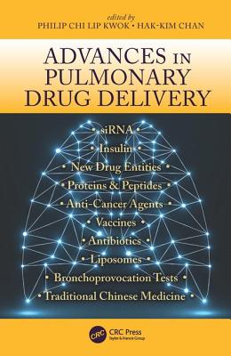 Advances in Pulmonary Drug Delivery - Chi Lip Kwok, Philip (Editor), and Chan, Hak-Kim (Editor)