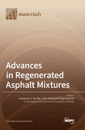 Advances in Regenerated Asphalt Mixtures