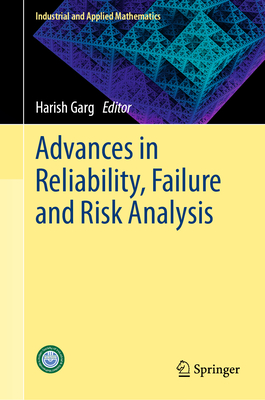 Advances in Reliability, Failure and Risk Analysis - Garg, Harish (Editor)
