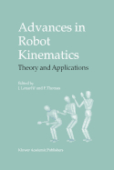 Advances in Robot Kinematics: Theory and Applications