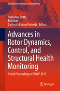 Advances in Rotor Dynamics, Control, and Structural Health Monitoring: Select Proceedings of Icovp 2017