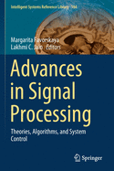 Advances in Signal Processing: Theories, Algorithms, and System Control