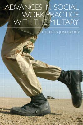 Advances in Social Work Practice with the Military - Beder, Joan (Editor)