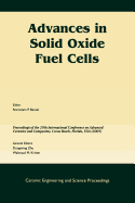 Advances in Solid Oxide Fuel Cells: A Collection of Papers Presented at the 29th International Conference on Advanced Ceramics and Composites, Jan 23-28, 2005, Cocoa Beach, Fl, Volume 26, Issue 4