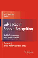 Advances in Speech Recognition: Mobile Environments, Call Centers and Clinics