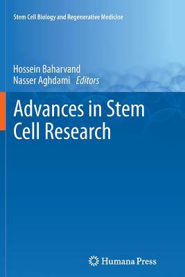 Advances in Stem Cell Research - Baharvand, Hossein (Editor), and Aghdami, Nasser (Editor)