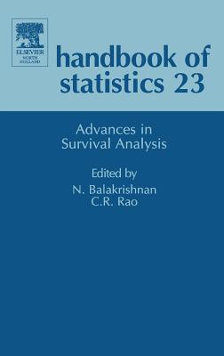 Advances in Survival Analysis: Volume 23 - Balakrishnan, Narayanaswamy, and Rao, C R