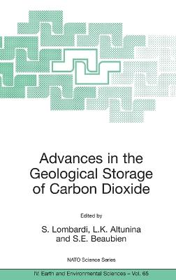 Advances in the Geological Storage of Carbon Dioxide: International Approaches to Reduce Anthropogenic Greenhouse Gas Emissions - Lombardi, S (Editor), and Altunina, L K (Editor), and Beaubien, S E (Editor)