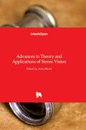 Advances in Theory and Applications of Stereo Vision