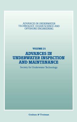 Advances in Underwater Inspection and Maintenance - Society for Underwater Technology (Sut) (Editor)