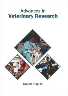 Advances in Veterinary Research - Higgins, Dalton (Editor)